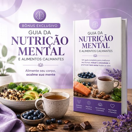 Bônus #1 — Guia da Nutrição Mental e Alimentos Calmantes